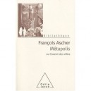 Metapolis , Ou L'avenir Des Villes - Francois Ascher