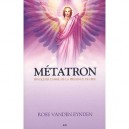 Metatron , Invoquer L'ange De La Presence De Dieu - Rose Vanden Eynden