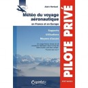 Meteo Du Voyage Aeronautique En France Et En Europe , Supports, Utilisations, Moyens D'acces - Alain Herbuel