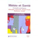 Meteo Et Sante , Conseils Pratiques - Jean-claude Cohen , Jean-louis San Marco