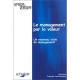 Le Management Par La Valeur , Un Nouveau Style De Management - Guy Brun , Francine Constantineau