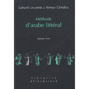 Methode D'arabe Litteral T.1 - Gerard Lecomte , Ameur Ghedira