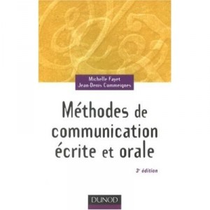 Methode De Communication Ecrite Et Orale (3e Edition) - Michelle Fayet , Jean-denis Commeignes