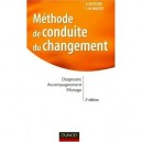 Methode De Conduite Du Changement , Diagnostic, Accompagnement, Pilotage (2e Edition) - David Autissier , Jean-michel Moutot