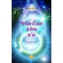 Methode D'ecoute Du Divin En Soi , Guide Pour Canaliser - Sylvain Didelot