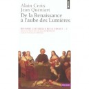 Histoire Culturelle De La France T.2 , De La Renaissance A L'aube Des Lumieres - Alain Croix , Jean Queniart