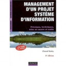 Management D'un Projet Systeme D'information , Principes, Techniques, Mise En Oeuvre Et Outils (6e Edition) - Chantal Morley