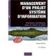 Management D'un Projet Systeme D'information , Principes, Techniques, Mise En Oeuvre Et Outils (6e Edition) - Chantal Morley