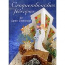 Croquembouches Feeriques - Daniel Chaboissier