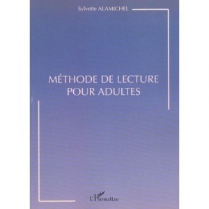 Methode De Lecture Pour Adultes - Sylvette Alamichel