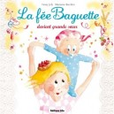 La Fee Baguette Devient Grande Soeur - Barcilon Joly