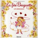 La Fee Baguette Est Amoureuse - Marianne Barcilon , Fanny Joly