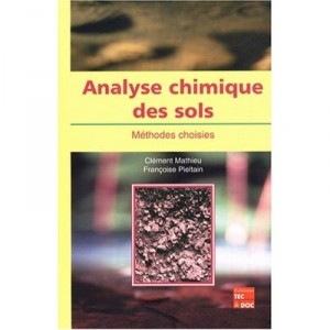 Analyse Chimique Des Sols , Methodes Choisies - Clement Mathieu , Francoise Pieltain