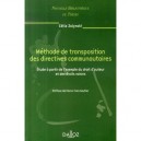 Methode De Transposition Des Directives Communautaires , Etude A Partir De L'exemple Du Droit D'auteur - Celia Zolynski