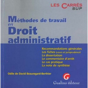 Methode De Travail En Droit Administratif - David Beauregard-berthier