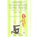 Comment Reconquerir Votre Femme Avant Qu'il Ne Soit Trop Tard - Christelle Schaff