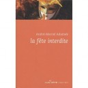 La Fete Interdite - Andre-marcel Adamek