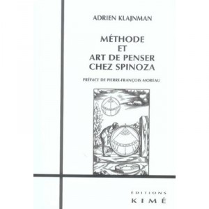 Methode Et Art De Penser Chez Spinoza - Adrien Klajnman