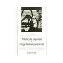 Methode Expresse De Magnetisme Personnel - Apollonius