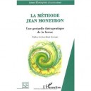 Methode Jean Moneyron, Une Gestuelle Therapeutique De La Forme - Anne Moneyron