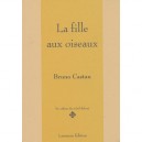 La Fille Aux Oiseaux - Bruno Castan