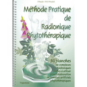 Methode Pratique De Radionique Phytotherapique - Raphael Dajafee