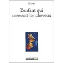 L'enfant Qui Caressait Les Cheveux - Koschka