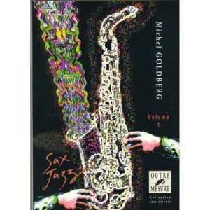 Methode Sax Jazz T.1 : Les Techniques De Base - Michel Goldberg