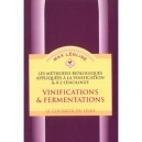 Les Methodes Biologiques Appliquees A La Vinification  A L'oenologie T.1 , Vinification  Fermentation - Max Leglise
