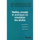 Modeles, Concepts Et Pratiques En Orientation Des Adultes - Francis Danvers , Christoph Wulf , Jacques Aubret