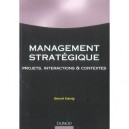 Management Strategique , Projets, Interactions Et Contextes - Gerard Koenig