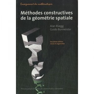 Methodes Constructives Pour La Geometrie Spatiale (2e Edition) - Alan Ruegg , Guido Burmeister