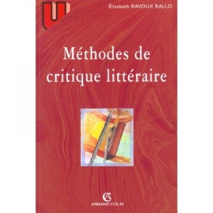 Methodes De Critique Litteraire - Elisaabeth Ravoux-rallo