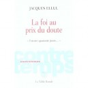 Contretemps, La Foi Au Prix Du Doute - Jacques Ellul