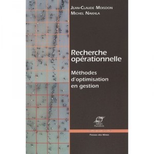 Recherche Operationnelle , Methodes D'optimisation En Gestion - Jean-claude Moisdon , Michel Nakhla