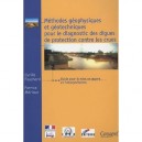 Methodes Geophysiques Et Geotechniques Pour Le Diagnostic Des Digues Ref 6431 - Collectif