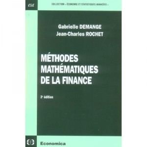 Methodes Mathematiques De La Finance - Gabrielle Demange , Jean-charles Rochet