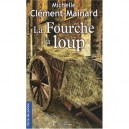 La Fourche A Loup - Michelle Clement-mainard