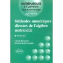 Methodes Numeriques Directes De L'algebre Matricielle , Niveau L3 , Cours Et Exercices Corriges - Claude Brezinski , Michela Re