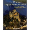 La France Au Patrimoine Mondial , Les 33 Sites Inscrits Par L'unesco - Collectif