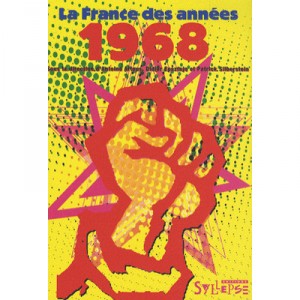 La France Des Annees 68 - Antoine Artous