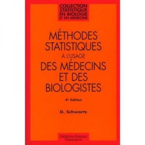 Methodes Statistiques A L Usage Des Medecins Et Biologistes - Daniel Schwartz