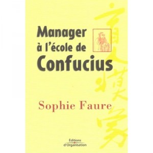 Manager A L'ecole De Confucius - Sophie Faure