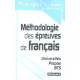 Methodologie Des Epreuves De Francais , Universites, Prepas, Bts - Collectif