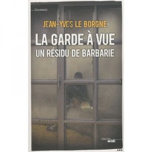 Custody, a residue of Barbary - Jean-Yves Le Borgne