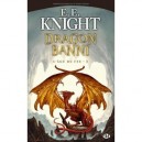 L'age Du Feu T.3 , Dragon Banni - E. E. Knight