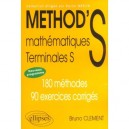 Method's , Mathematiques , Terminale S , 180 Methodes, 90 Exercices Corriges - Bruno Clement