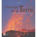 L'energie De La Terre , Geotheorie Et Biomasse, Sources D'energie Pour L'humanite - Loic Chauveau