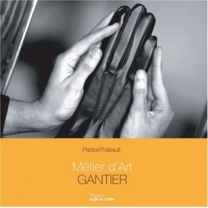 Metier D'art . Gantier - Thebault