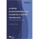 Metier De Gestionnaire Public A L Aube De La Gestion Par Resultats - Mazouz Bachir